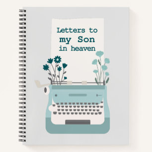 Letters To My Son In Heaven Grief Notebook