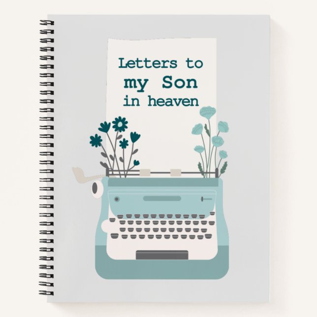 Letters To My Son In Heaven Grief  Notebook (Front)