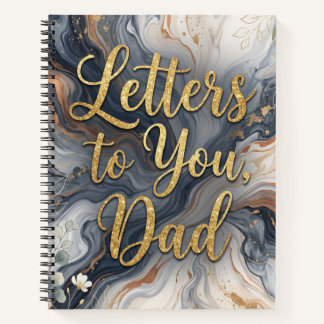 Letters to You, Dad: Grief Journal