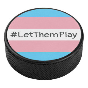 #LetThemPlay Transgender Athletes Trans Flag Hockey Puck
