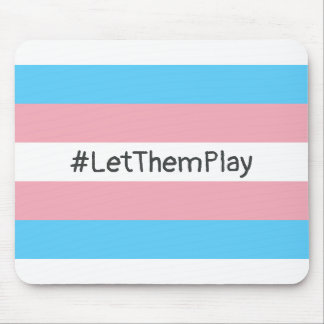 #LetThemPlay Transgender Athletes Trans Flag Mouse Pad