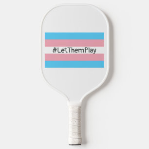 #LetThemPlay Transgender Athletes Trans Flag Pickleball Paddle