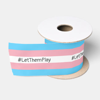 #LetThemPlay Transgender Athletes Trans Flag Satin Ribbon