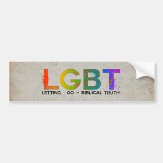 Letting Go of Biblical Truth (LGBT) Bumper Sticker