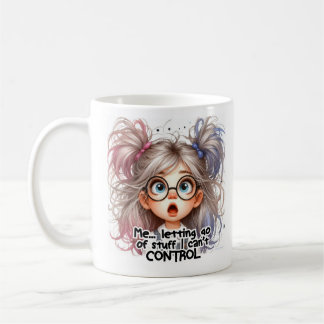 Letting go of stuff I can't control mug