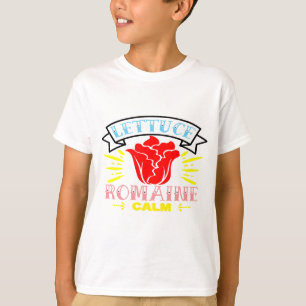 Lettuce calm T-Shirt