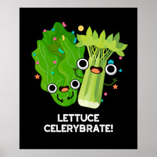 Lettuce Celerybrate Funny Veggie Pun Dark BG Poster
