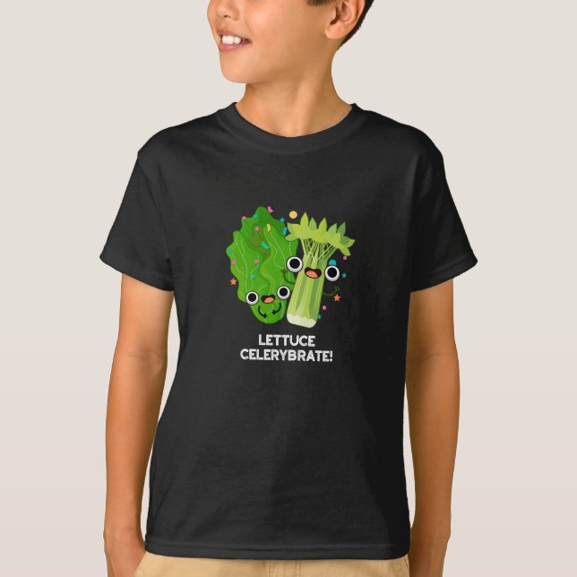 Lettuce Celerybrate Funny Veggie Pun Dark BG T-Shirt (Front)