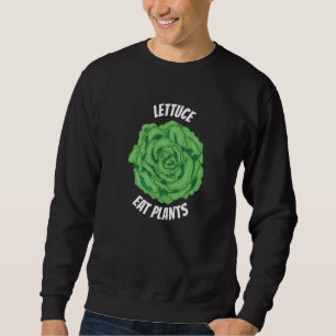 Lettuce Eat Plants Vegan Sweatshirt