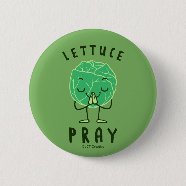 Lettuce Pray 2 Inch Round Button (Front)