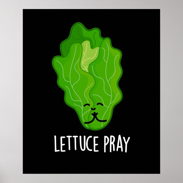 Lettuce Pray Funny Veggie Pun Dark BG Poster (Front)