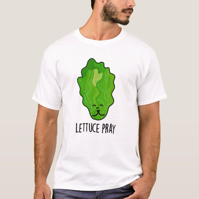 Lettuce Pray Funny Veggie Pun  T-Shirt (Front)