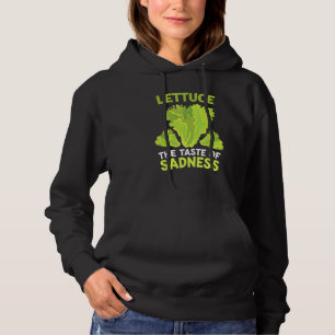 Lettuce The Taste Of Sadness Diet Food Men Women Hoodie