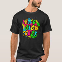 LETu2019S GLOW CRAZY  Retro Glow Party