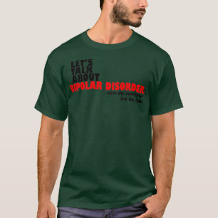 Letx27s Talk About Bipolar Disorder T-Shirt