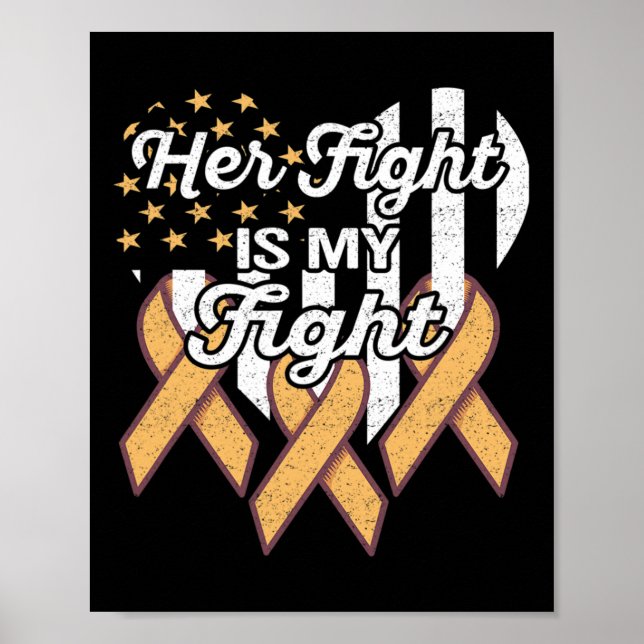 Leukaemia Awareness Her Fight Is My Fight  Poster (Front)