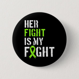 Leukaemia Awareness Her Fight Is My Fight Support 2 Inch Round Button