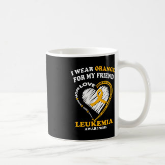 Leukaemia Awareness  - I Wear Orange for My Friend Coffee Mug