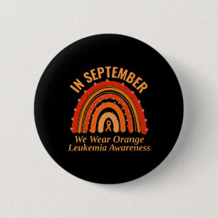 Leukaemia Awareness In September We Wear Orange Ra 2 Inch Round Button