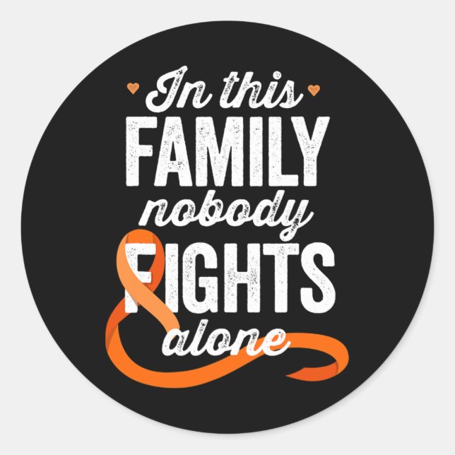 Leukaemia Awareness  In This Family Nobody Fights  Classic Round Sticker (Front)