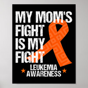 Leukaemia Awareness Mom Fight Orange Ribbon Gift Poster