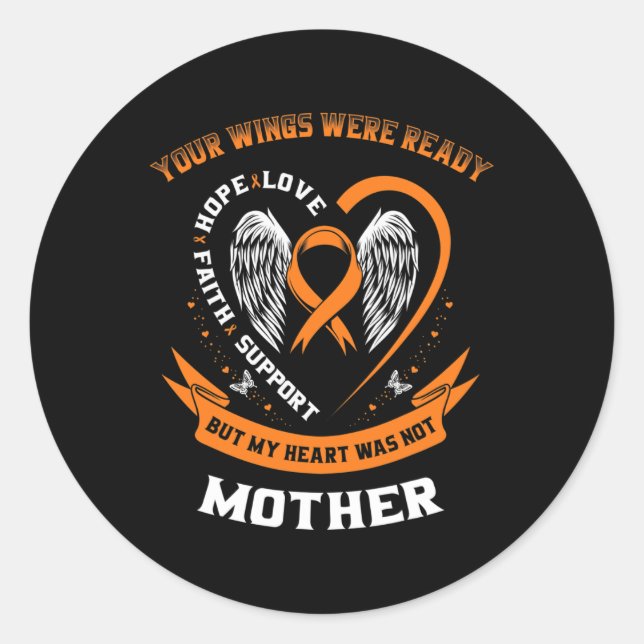 Leukaemia Awareness Mom Your Wings Were Ready Moth Classic Round Sticker (Front)