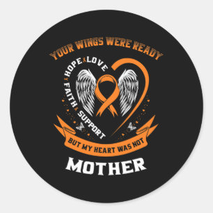 Leukaemia Awareness Mom Your Wings Were Ready Moth Classic Round Sticker