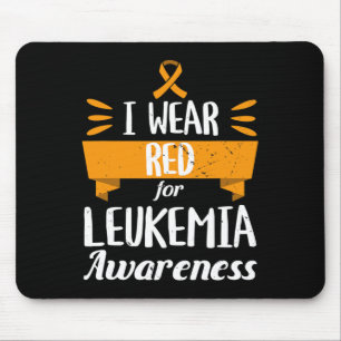 Leukaemia Awareness Month I Wear Red Blood Cancer  Mouse Pad