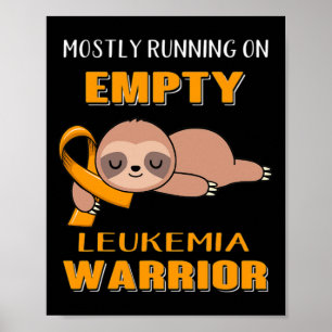 Leukaemia Awareness Mostly Running On Empty Warrio Poster