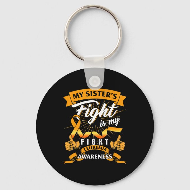 Leukaemia Awareness My Sister's Fight My Fight Ora Keychain (Front)