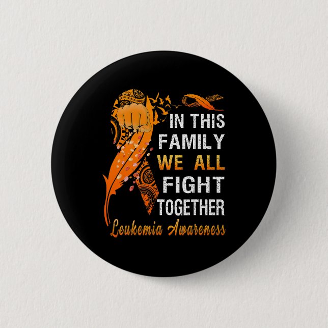 Leukaemia Awareness Orange Ribbon In This Family W 2 Inch Round Button (Front)