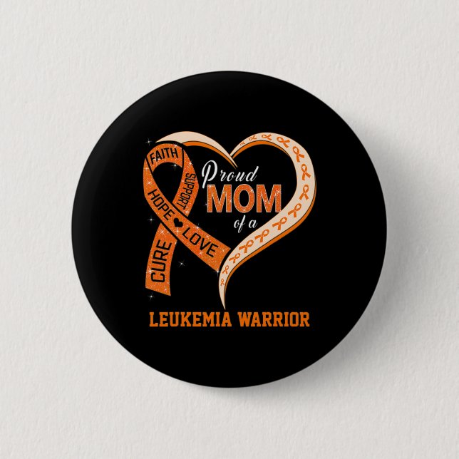 Leukaemia Awareness Proud Mom Of A Leukaemia Warri 2 Inch Round Button (Front)