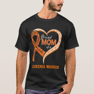 Leukaemia Awareness Proud Mom Of A Leukaemia Warri T-Shirt