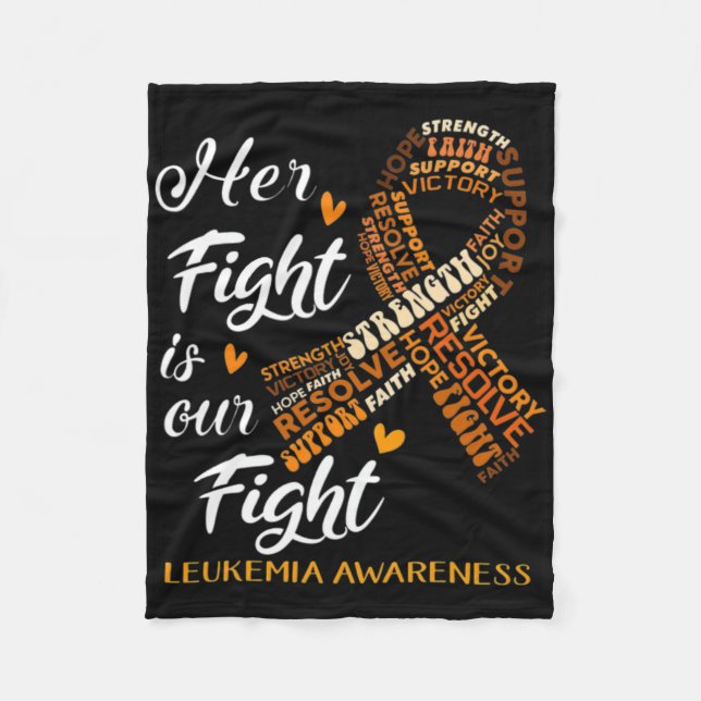Leukaemia Awareness Warrior Her Fight Is Our Fight Fleece Blanket (Front)