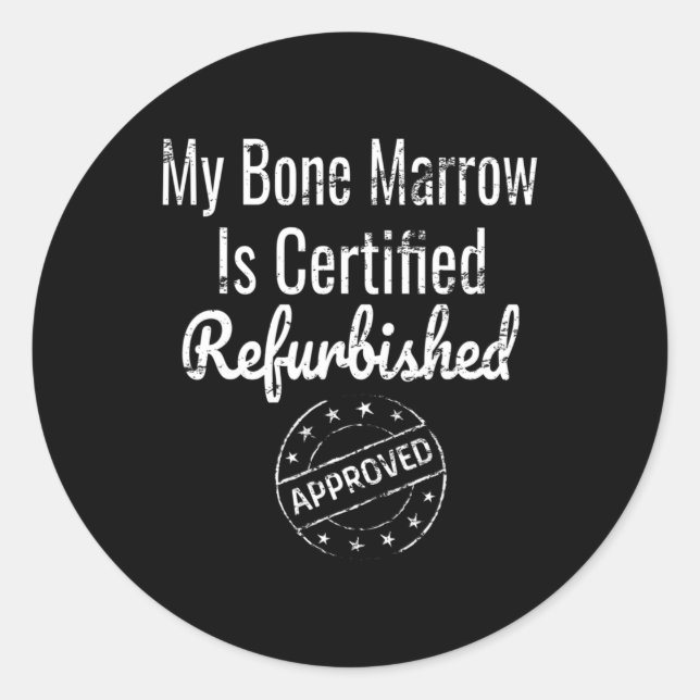 Leukaemia Bone Marrow Aplastic Anemia Awareness  Classic Round Sticker (Front)