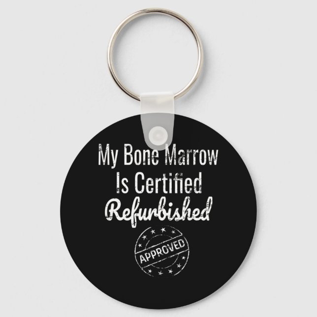 Leukaemia Bone Marrow Aplastic Anemia Awareness  Keychain (Front)