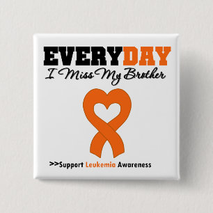 Leukaemia Every Day I Miss My Brother 2 Inch Square Button
