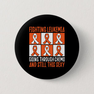 Leukaemia Going Through Chemo And Still This Y 2 Inch Round Button