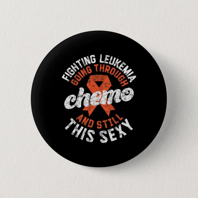 Leukaemia Going Through Chemo Still This Y Cancer  2 Inch Round Button (Front)