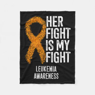 Leukaemia Her Fight Is My Fight Leukaemia Awarenes Fleece Blanket