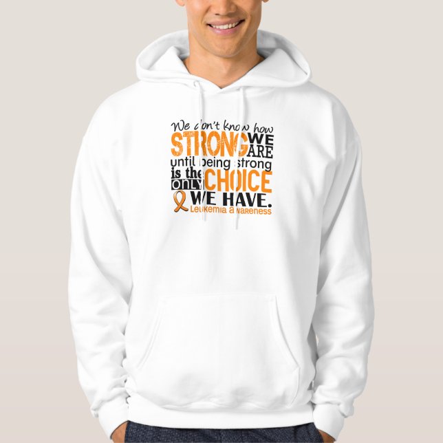 Leukaemia How Strong We Are Hoodie (Front)