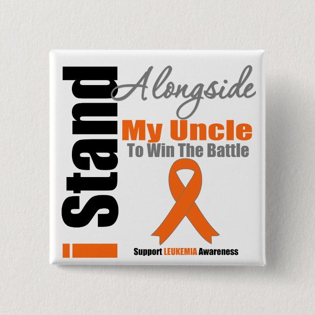 Leukaemia I Stand Alongside My Uncle 2 Inch Square Button (Front)