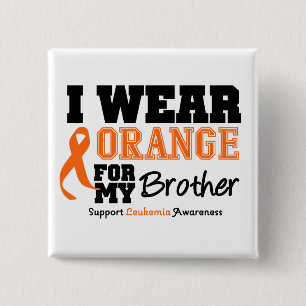 Leukaemia I Wear Orange For Brother 2 Inch Square Button