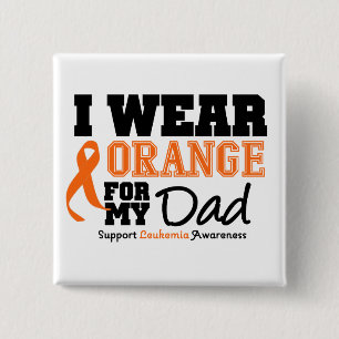 Leukaemia I Wear Orange For Dad 2 Inch Square Button