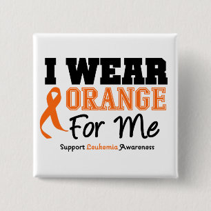 Leukaemia I Wear Orange For Me 2 Inch Square Button
