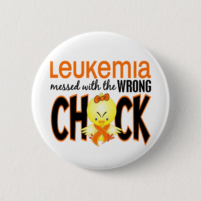 Leukaemia Messed With The Wrong Chick 2 Inch Round Button (Front)
