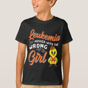 Leukaemia Messed With The Wrong Girl Chick Awarene T-Shirt