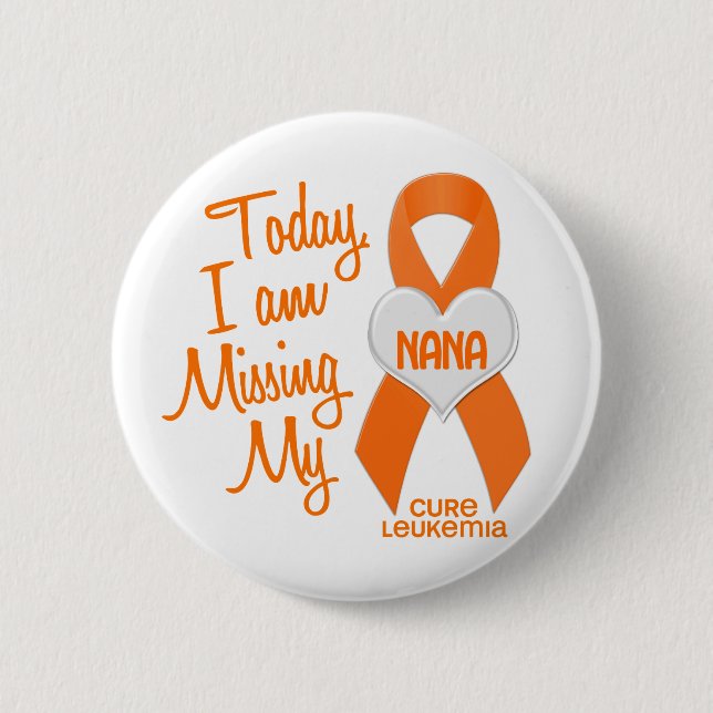 Leukaemia Missing My Nana 1 2 Inch Round Button (Front)