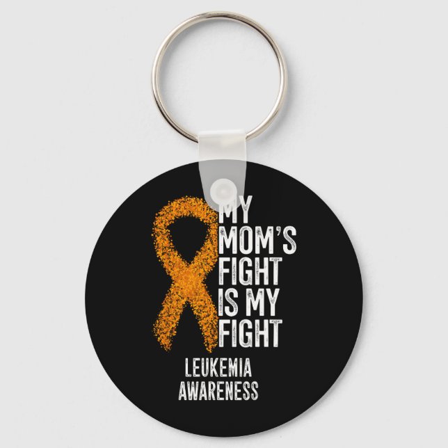 Leukaemia My Mom's Fight Is My Fight Leukaemia Awa Keychain (Front)