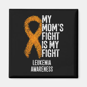 Leukaemia My Mom's Fight Is My Fight Leukaemia Awa Magnet